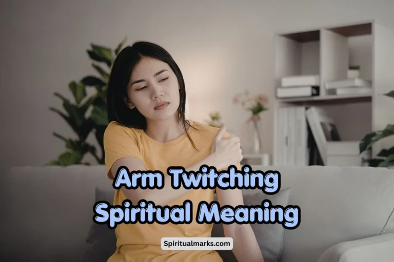 Arm Twitching Spiritual Meaning and Superstition
