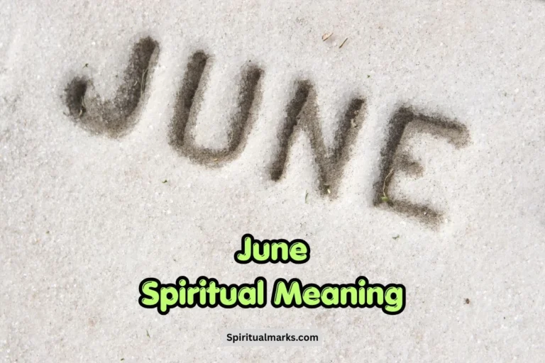 June Spiritual Meaning, Symbolism and Significance