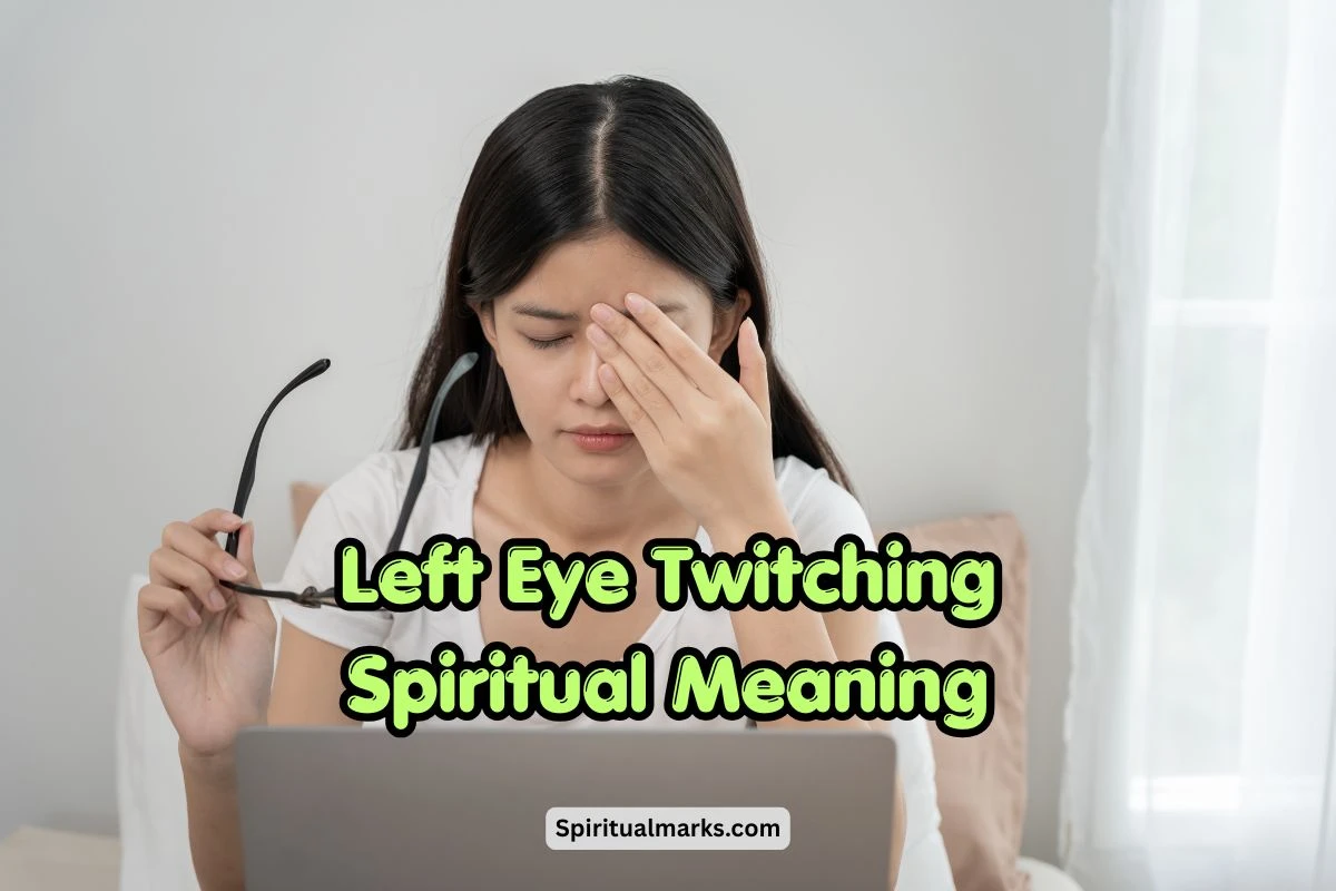 Left Eye Twitching Spiritual Meaning and superstitions