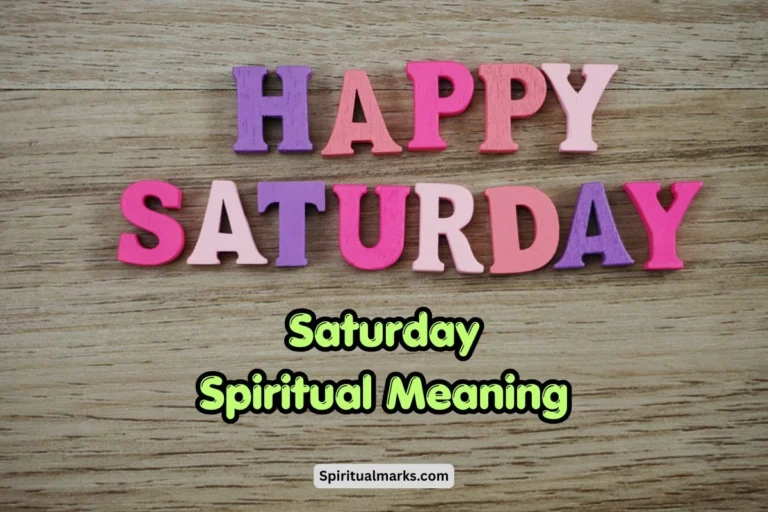 Saturday Spiritual Meaning and Symbolism