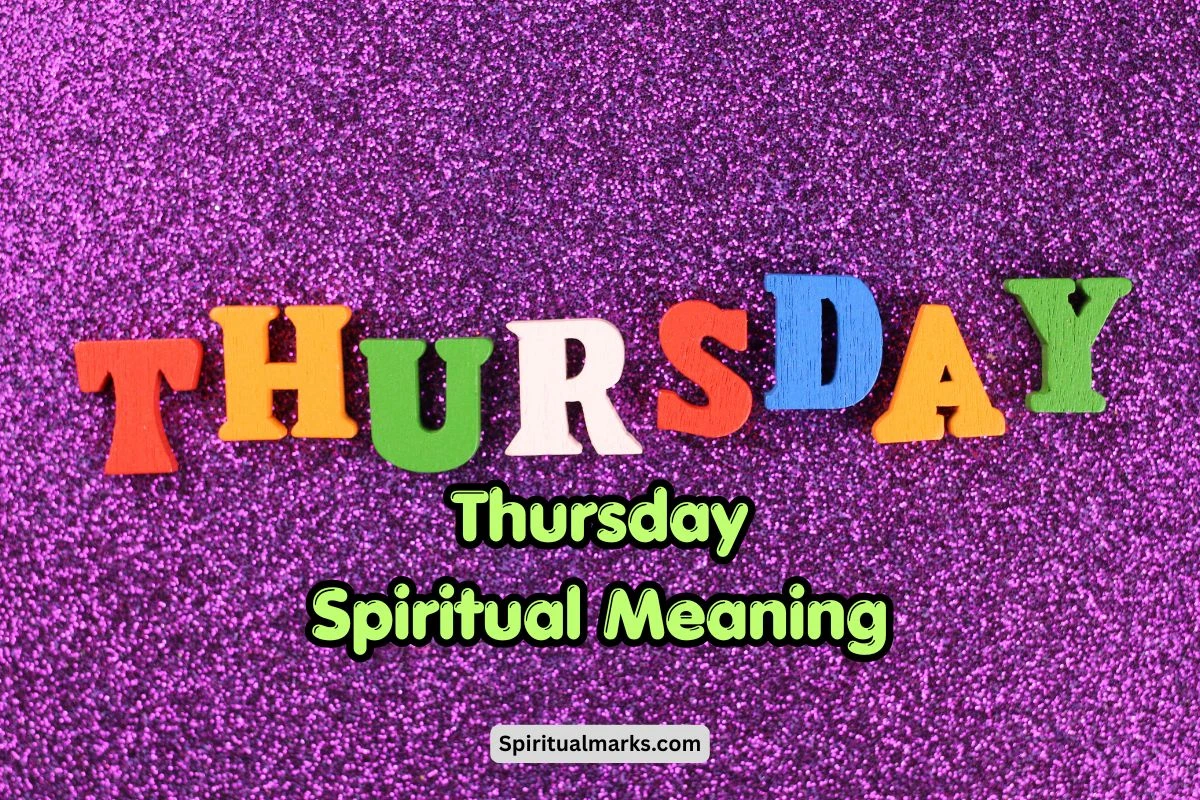 Thursday Spiritual Meaning, Symbolism and Significance