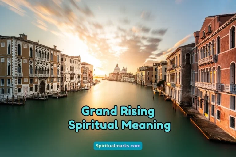 What is the Spiritual Meaning of Grand Rising