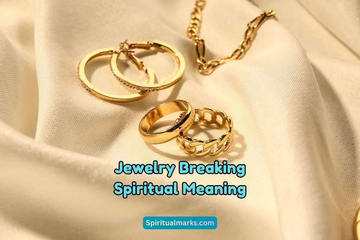 What is the Spiritual Meaning of Jewelry Breaking